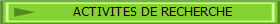 ACTIVITES DE RECHERCHE